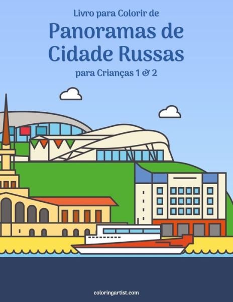 Cover for Nick Snels · Livro para Colorir de Panoramas de Cidade Russas para Criancas 1 &amp; 2 - Panoramas de Cidade Russas (Paperback Book) (2020)