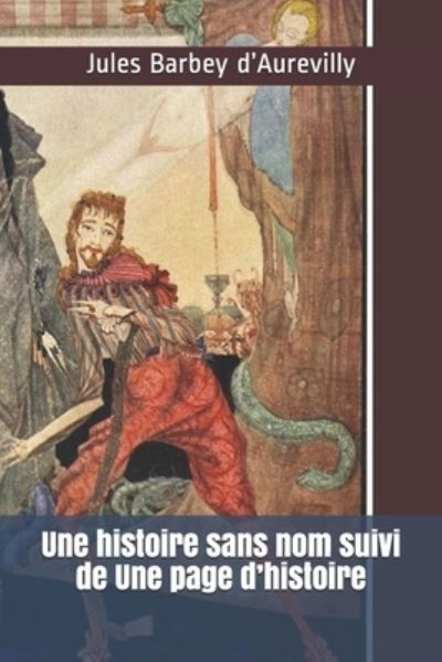 Cover for Jules Barbey D'Aurevilly · Une histoire sans nom suivi de Une page d'histoire (Paperback Book) (2020)