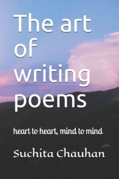 Suchita Chauhan · The art of writing poems (Paperback Book) (2020)