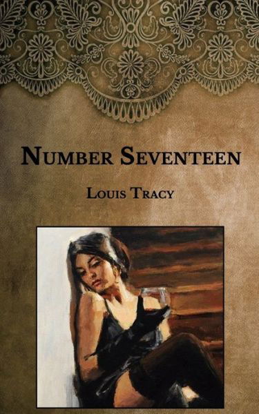 Number Seventeen - Louis Tracy - Książki - Independently Published - 9798593377364 - 13 stycznia 2021