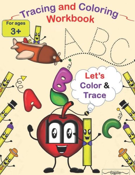 Tracing and Coloring Workbook For Kids +3 - Smile - Książki - Independently Published - 9798596347364 - 17 stycznia 2021