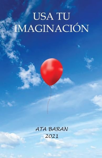 Cover for Ata Baran · USA Tu Imaginacion (Paperback Bog) (2021)
