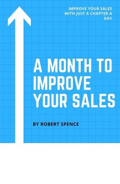 Cover for Robert Spence · A Month to Improve Your Sales (Taschenbuch) (2020)