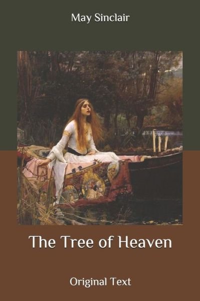 The Tree of Heaven - May Sinclair - Bøker - Independently Published - 9798633884364 - 26. april 2020