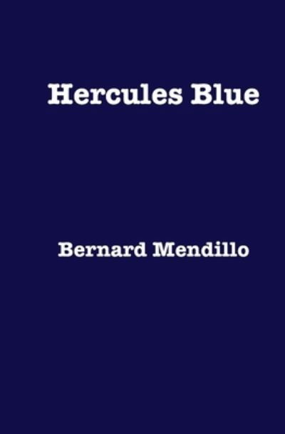 Cover for Bernard Mendillo · Hercules Blue (Paperback Book) (2020)