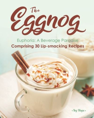 Cover for Ivy Hope · The Eggnog Euphoria (Paperback Bog) (2020)