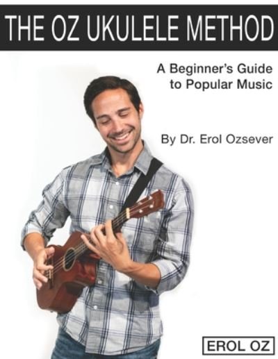 Cover for Erol Ozsever · The Oz Ukulele Method (Paperback Book) (2020)