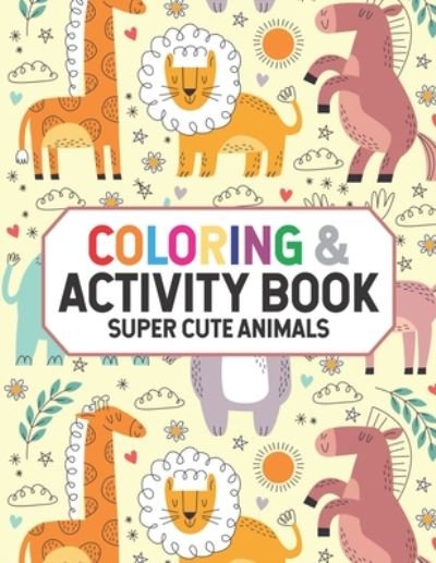 Cover for Wykd Life · Coloring &amp; Activity Book Super Cute Animals (Paperback Book) (2020)