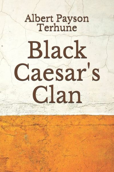 Cover for Albert Payson Terhune · Black Caesar's Clan (Paperback Book) (2020)