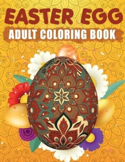 Cover for Liquid Publishing · Easter Egg Adult Coloring Book (Paperback Bog) (2021)