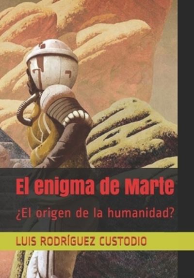 Cover for Luis Nelson Rodriguez Custodio · El enigma de Marte (Paperback Book) (2021)