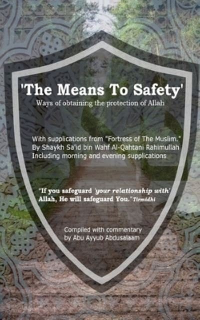 Cover for Abu Ayyub Abdusalaam · The Means To Safety (Taschenbuch) (2021)