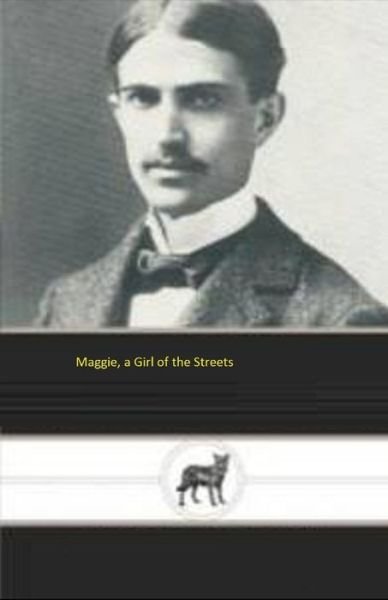 Maggie, a Girl of the Streets Illustrated - Stephen Crane - Kirjat - Independently Published - 9798742838364 - torstai 22. huhtikuuta 2021