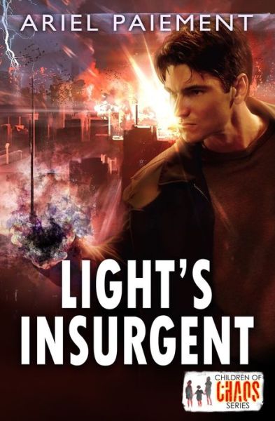 Cover for Children Of Chaos Series · Light's Insurgent: A YA Fantasy Dystopian Novel (Paperback Book) (2021)