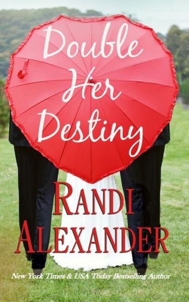 Cover for Randi Alexander · Double Her Destiny (Paperback Book) (2021)