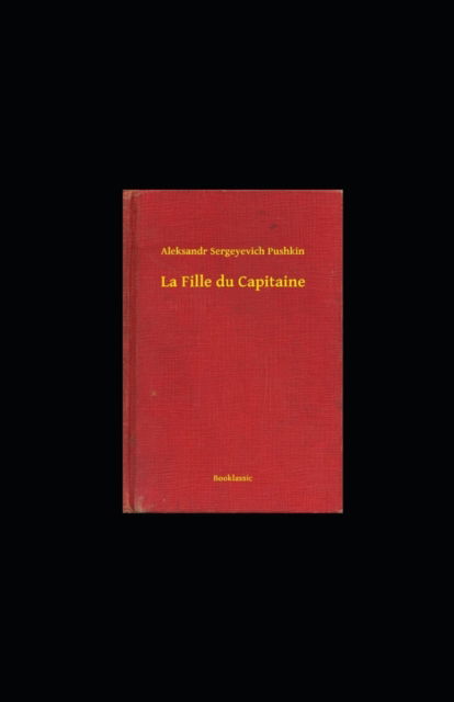 Cover for Aleksandr Sergeyevich Pushkin · La Fille du Capitaine (Paperback Book) (2022)