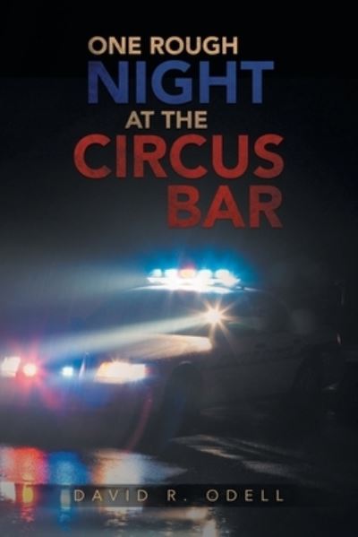 Cover for David R Odell · One Rough Night at the Circus Bar (Paperback Bog) (2022)