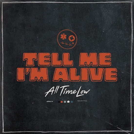 Tell Me I'm Alive - All Time Low - Musikk - ATLANTIC - 0075678632365 - 19. mai 2023