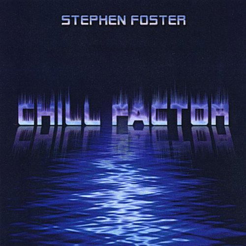 Cover for Stephen Foster · Chill Factor (CD) (2008)