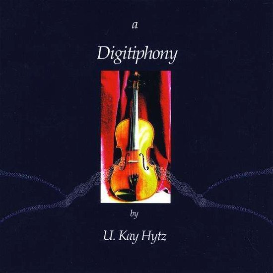 Cover for U. Kay Hytz · Digitiphony (CD) (2008)