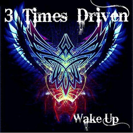 Cover for 3 Times Driven · Wake Up (CD) (2009)