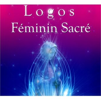 Cover for Logos · Feminin Sacre (CD) (2014)