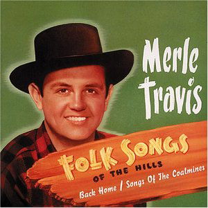 Folksongs Of The Hills - Merle Travis - Musik - BEAR FAMILY - 4000127156365 - 1 mars 1993