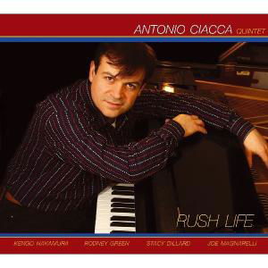 Cover for Ciacca Antonio · Rush Life (CD) [Digipak] (2011)