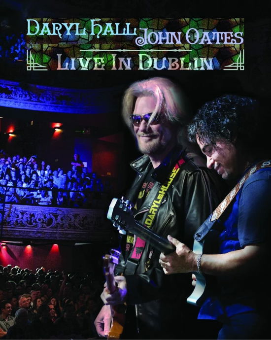 Cover for Daryl Hall &amp; John Oates · Live in Dublin (Blu-Ray) (2022)