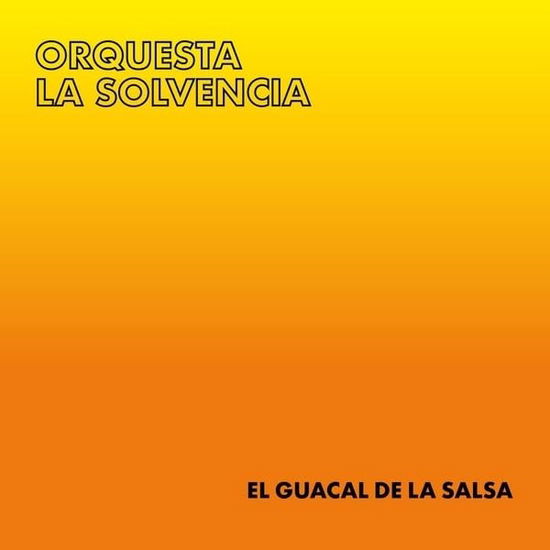 El Guacal De La Salsa - Orquesta La Solvencia - Muzyka - ELPALMAS MUSIC - 4040824093365 - 5 lipca 2024