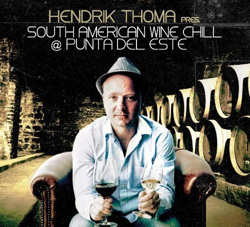 Thoma,Hendrik-South American Wine Chill - Hendrik Thoma - Musique - KONTOR - 4250117613365 - 5 novembre 2010