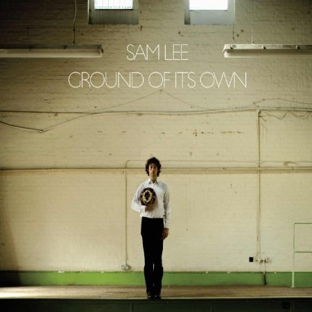 Grounds Of Its Own - Sam Lee - Music - ALLEZ RECORDS - 4260019031365 - June 20, 2013