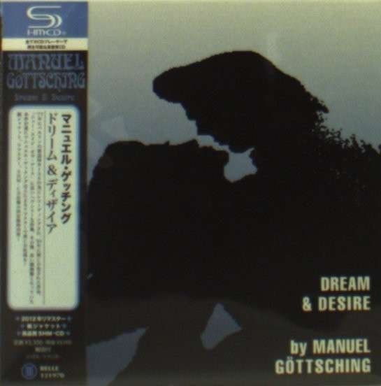 Cover for Manuel Gottsching · Dream &amp; Desire (CD) [Remastered edition] (2012)