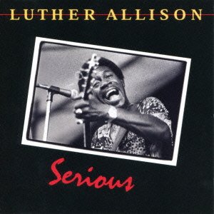 Cover for Luther Allison · Serious (CD) [Japan Import edition] (2013)