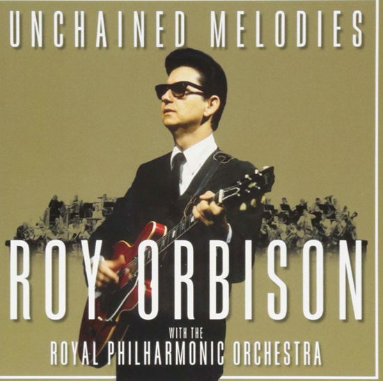 Cover for Roy Orbison · Unchained Melodies: Roy Orbison &amp; The Royal Philharmonic Orchestra (CD) [Japan Import edition] (2018)