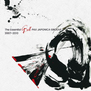 Cover for Pax Japonica Groove · The Essential Best Pax Japonica Groove 2007-2010 (CD) [Japan Import edition] (2016)