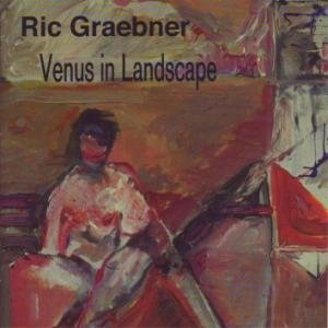 Cover for Ric Graebner · Venus in Landscape (CD) (2000)