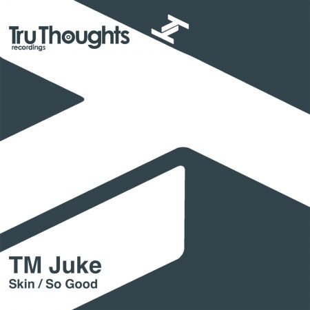 Skin - Tm Juke - Muziek - Tru Thoughts - 5060006322365 - 12 maart 2007