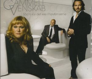 Gammelt Venskab · Sad'n Var det Ikke I Halvfemserne (CD) (2008)