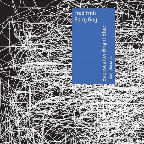Cover for Frith, Fred &amp; Barry Guy · Backscatter Bright Blue (CD) (2014)