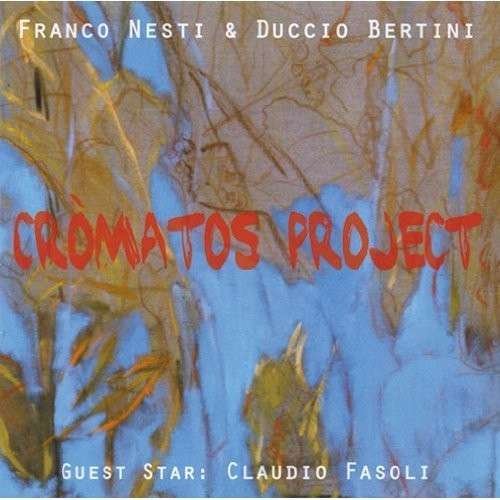 Cover for Nesti,franco &amp; Bertini,duccio · Cromatos Project (CD) (2012)