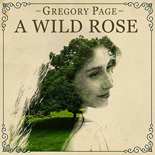 Cover for Gregory Page · A Wild Rose (CD) (2018)
