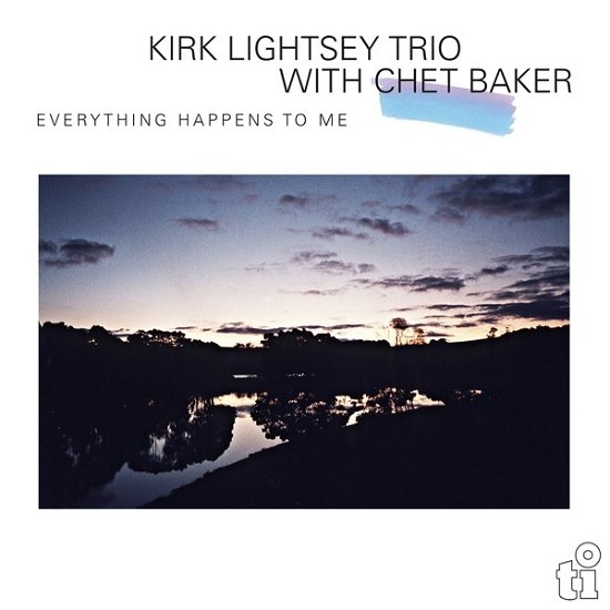 Everything Happens To Me - Kirk Lightsey Trio & Chet Baker - Musiikki - MUSIC ON VINYL - 8719262034365 - perjantai 3. toukokuuta 2024