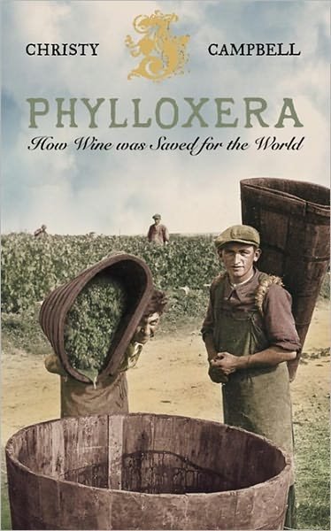 Cover for Christy Campbell · Phylloxera: How Wine Was Saved for the World (Paperback Book) (2004)