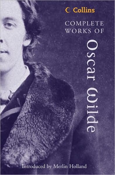 Cover for Oscar Wilde · Complete Works of Oscar Wilde - Collins Classics (Pocketbok) (2003)