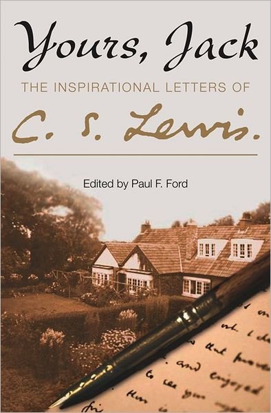 Cover for C. S. Lewis · Yours, Jack: The Inspirational Letters of C. S. Lewis (Paperback Bog) (2008)