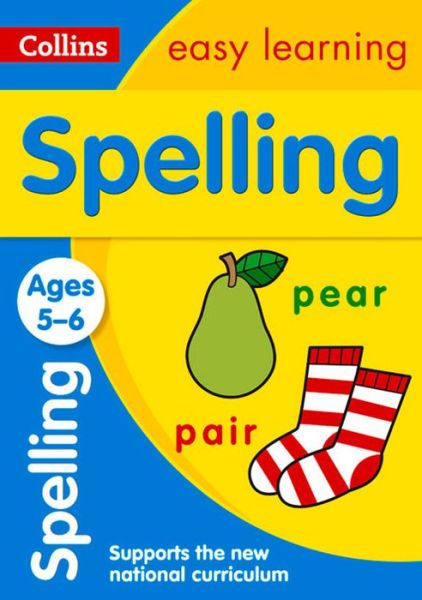Spelling Ages 5-6: Ideal for Home Learning - Collins Easy Learning KS1 - Collins Easy Learning - Livros - HarperCollins Publishers - 9780008134365 - 26 de junho de 2015