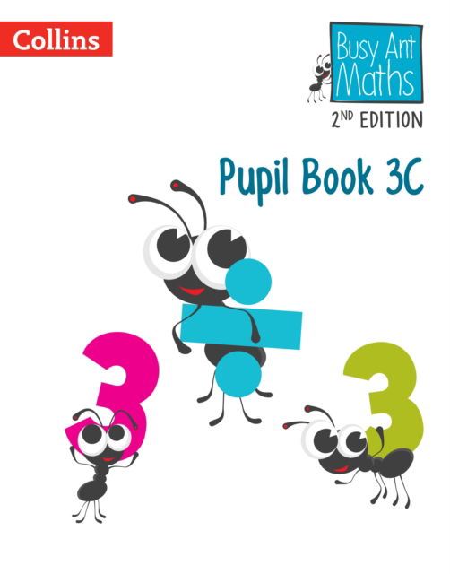 Pupil Book 3C - Busy Ant Maths 2nd Edition - Jeanette Mumford - Books - HarperCollins Publishers - 9780008613365 - October 30, 2023