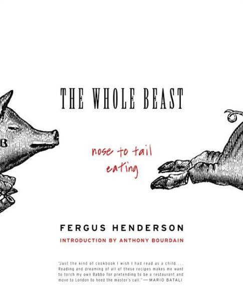 The Whole Beast: Nose to Tail Eating - Fergus Henderson - Bøker - HarperCollins - 9780060585365 - 30. mars 2004