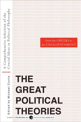 Cover for M Curtis · Great Political Theories V.1: A Comprehensive Selection of the Crucial Ideas in Political Philosophy from the Greeks to the Enlightenment - Harper Perennial Modern Thought (Paperback Book) (2008)